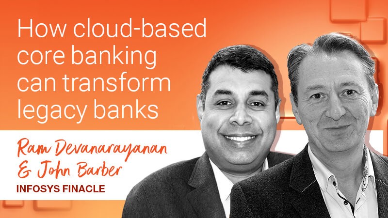 How cloud-based core banking can transform incumbent banks